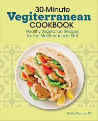 Title: 30-Minute Vegiterranean Cookbook: Healthy Vegetarian Recipes for the Mediterranean Diet, Author: Molly Devine