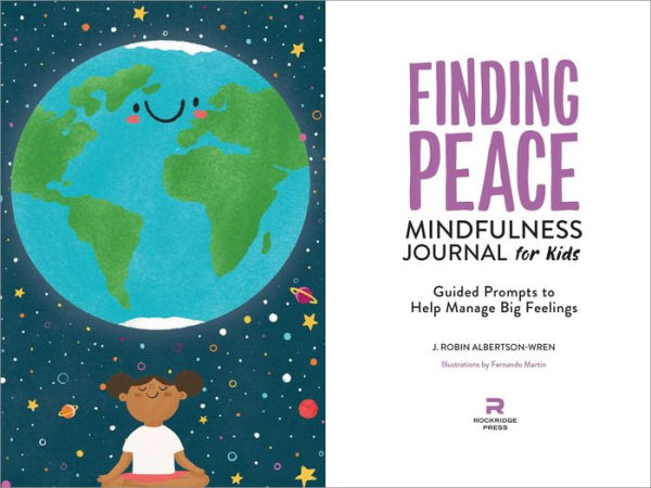 Finding Peace: Mindfulness Journal for Kids: Guided Prompts to Help Manage Big Feelings
