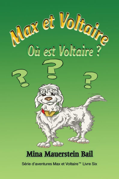 Max et Voltaire Oï¿½ est Voltaire? Book 6