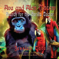 Title: Ava and Alan Macaw Search for the Gorilla Doctor, Author: Jessica Tate