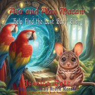 Title: Ava and Alan Macaw Help Find the Lost Baby Bilby, Author: Jessica Tate
