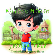 Title: While I Was At The Zoo, Author: Jessica Tate