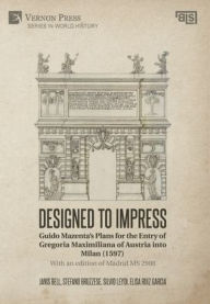 Title: Designed to Impress: With an edition of Madrid MS 2908, Author: Janis Bell