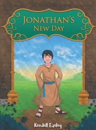 Title: Jonathan's New Day, Author: Kendell Easley