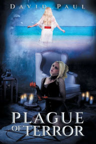 Title: Plague of Terror, Author: David Paul