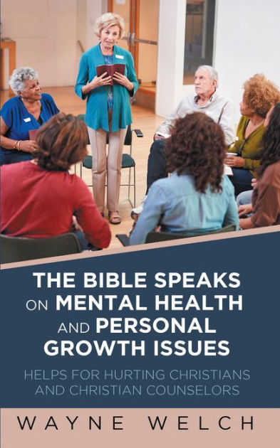 The Bible Speaks On Mental Health And Personal Growth Issues: Helps For ...