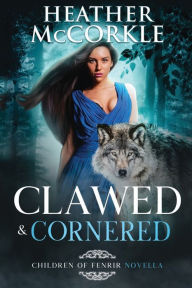 Title: Clawed & Cornered, Author: Heather McCorkle