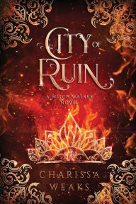 Title: City of Ruin, Author: Charissa Weaks