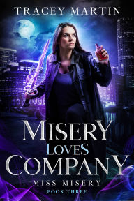 Title: Misery Loves Company, Author: Tracey Martin