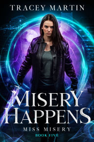 Title: Misery Happens, Author: Tracey Martin