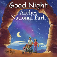 Title: Good Night Arches National Park, Author: Adam Gamble