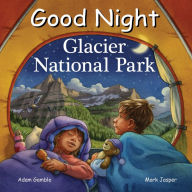 Title: Good Night Glacier National Park, Author: Adam Gamble