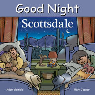 Title: Good Night Scottsdale, Author: Adam Gamble