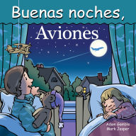 Title: Buenas Noches, Aviones, Author: Adam Gamble