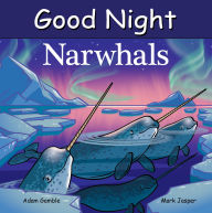 Title: Good Night Narwhals, Author: Adam Gamble
