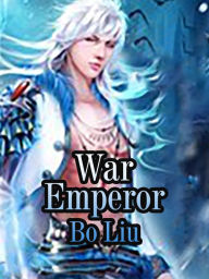 Title: War Emperor: Volume 2, Author: Bo Liu