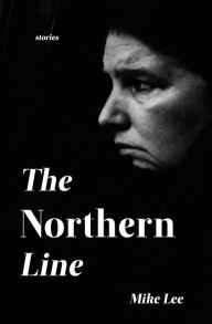 Title: The Northern Line, Author: Mike Lee