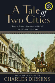 Title: A Tale of Two Cities (Annotated, Large Print), Author: Charles Dickens