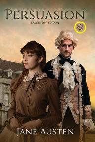 Title: Persuasion (Annotated, Large Print): Large Print Edition, Author: Jane Austen