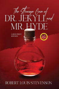 Title: The Strange Case of Dr. Jekyll and Mr. Hyde (Annotated, Large Print), Author: Robert Louis Stevenson