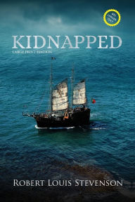 Title: Kidnapped (Annotated, Large Print), Author: Robert Louis Stevenson