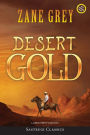 Desert Gold (Annotated, Large Print)