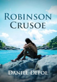 Title: Robinson Crusoe (Annotated), Author: Daniel Defoe