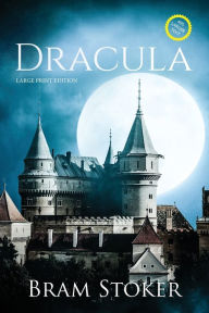Title: Dracula (Large Print, Annotated), Author: Bram Stoker