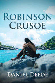 Title: Robinson Crusoe (Annotated), Author: Daniel Defoe