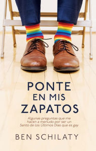 Title: Ponte en mis Zapatos: (A Walk in my Shoes--SPANISH), Author: Ben Schilaty
