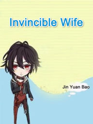 Title: Invincible Wife: Volume 1, Author: Jin YuanBao
