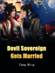 Title: Devil Sovereign Gets Married: Volume 3, Author: Cang Ming