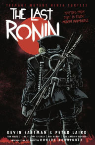 Title: Teenage Mutant Ninja Turtles: The Last Ronin, Author: Kevin Eastman