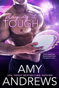 Title: Playing It Tough, Author: Amy Andrews