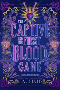 Title: The Captive and the First Blood Game, Author: K. A. Linde