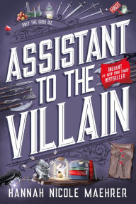 Title: Assistant to the Villain, Author: Hannah Nicole Maehrer