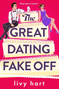 Title: The Great Dating Fake-Off, Author: Livy Hart