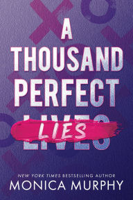 Title: A Thousand Perfect Lies, Author: Monica Murphy