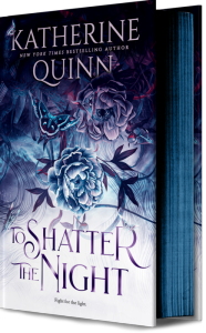 Title: To Shatter the Night (Deluxe Limited Edition), Author: Katherine Quinn
