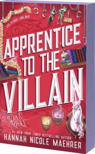 Title: Apprentice to the Villain, Author: Hannah Nicole Maehrer