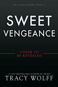 Title: Sweet Vengeance, Author: Tracy Wolff