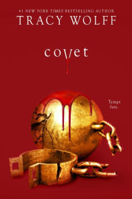 Title: Covet, Author: Tracy Wolff