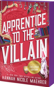 Title: Apprentice to the Villain (B&N Exclusive Edition), Author: Hannah Nicole Maehrer