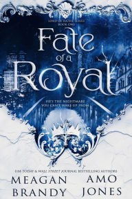 Title: Fate of a Royal, Author: Meagan Brandy