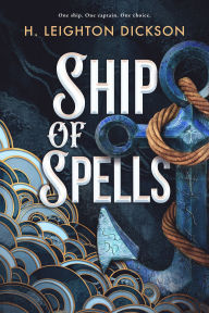 Title: Ship of Spells (Deluxe Limited Edition), Author: H. Leighton Dickson