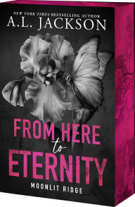 Title: From Here to Eternity, Author: A.L. Jackson