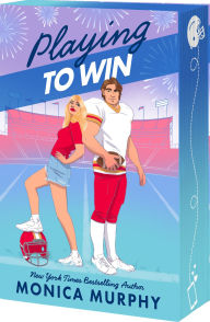 Title: Playing to Win, Author: Monica Murphy