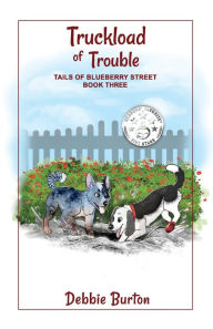Title: Truckload of Trouble, Author: Debbie Burton