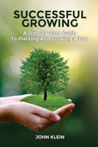 Title: Successful Growing, Author: John Klein