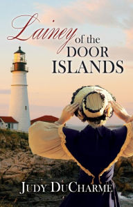 Title: Lainey of the Door Islands, Author: Judy DuCharme